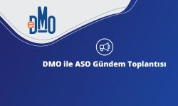 DMO ile ASO Gündem Toplantısı